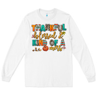 White thankful  blessed and kind of a mess Long Sleeve Tee - AdoDesignShop