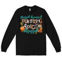Black stressed depressed pumpkin spice obsessed Long Sleeve Tee - AdoDesignShop