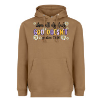 When All Else Fails God Doesnt Heavyweight Hoodie | Teevron