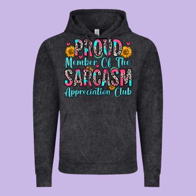 Vintage Hoodie proud member of the sarcasm appreciation club