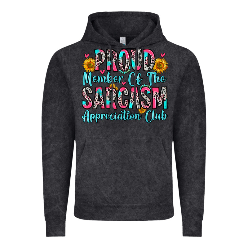 Proud Member Of The Sarcasm Appreciation Club Vintage Hoodie by Zillion Design Studio | Teevron