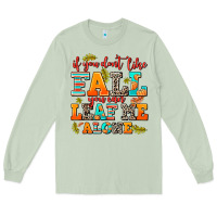 Matcha if you dont like fall you can leaf me alone Long Sleeve Tee - AdoDesignShop