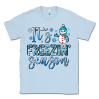 Dusty Blue it s freezin season Classic Tee - JahusDesignShop