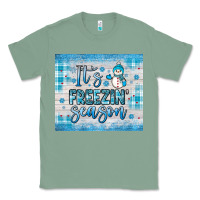Sage it s freezin season Classic Tee - JahusDesignShop