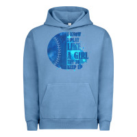 Pigment Pebble Blue I Know I Play Like A Girl Try To Keep Up Softball Urban Hoodie - Bettercallsaul
