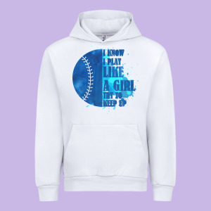 I Know I Play Like A Girl Try To Keep Up Softball Urban Hoodie Designed By Bettercallsaul