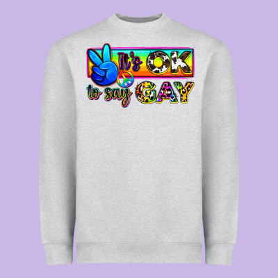It's Ok To Say Gay Heavyweight Sweatshirt Designed By Zillion Design Studio
