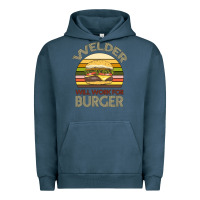 Welder Wıll Work For Burger Urban Hoodie | Teevron