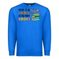 True Royal there is no such thing as too many books Premium Sweatshirt - MaliasSmallBusiness