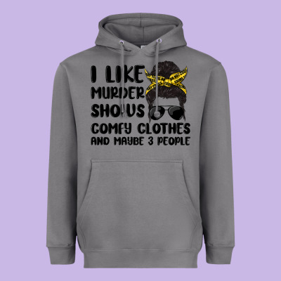 I Like Murder Shows Comfy Clothes And Maybe 3 Peop Heavyweight Hoodie Designed By Maliassmallbusiness