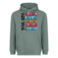 Sage you are known loved worthy chosen enough Heavyweight Hoodie - MaliasSmallBusiness