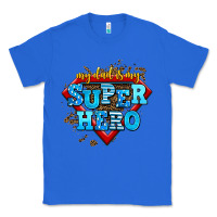 True Royal my dad is my super hero Classic Tee - AdoDesignShop