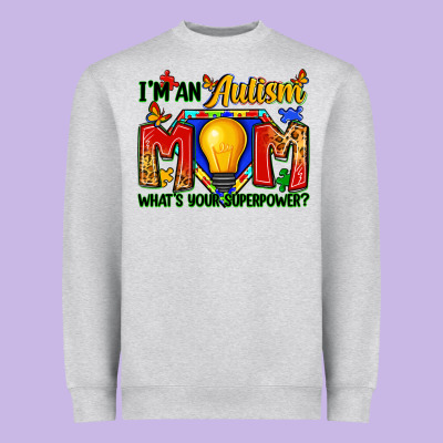 I'm An Autism Mom What's Your Superpower Heavyweight Sweatshirt Designed By Zillion Design Studio