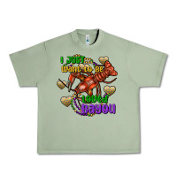 Oil Green crawfish i just want to be loved bayou Urban Heavy Tee - FaDigitalArtStudio