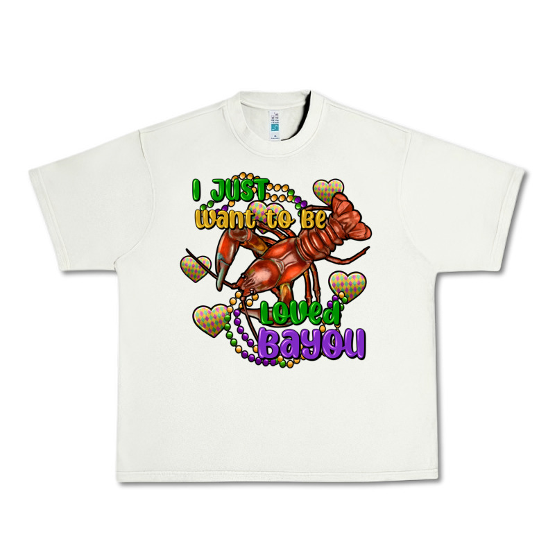 Crawfish I Just Want To Be Loved Bayou Urban Heavy Tee by FaDigitalArtStudio | Teevron