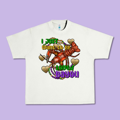 Crawfish I Just Want To Be Loved Bayou Urban Heavy Tee Designed By Fadigitalartstudio