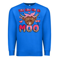 True Royal you had me at moo Premium Sweatshirt - MaliasSmallBusiness