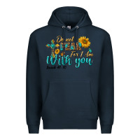 Navy do not fear for i am with you Premium Hoodie - BundleAndBundleShop