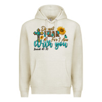 Oatmeal Heather do not fear for i am with you Premium Hoodie - BundleAndBundleShop
