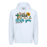 White do not fear for i am with you Premium Hoodie - BundleAndBundleShop