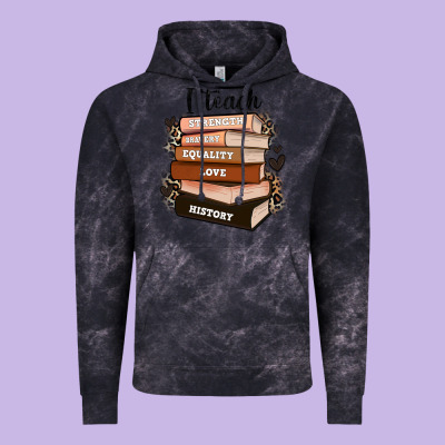 Vintage Hoodie i teach strength bravery equality love history