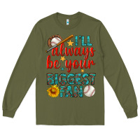 Army Green i'll always be your biggest fan baseball Long Sleeve Tee - BundleAndBundleShop