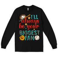 Black i'll always be your biggest fan baseball Long Sleeve Tee - BundleAndBundleShop