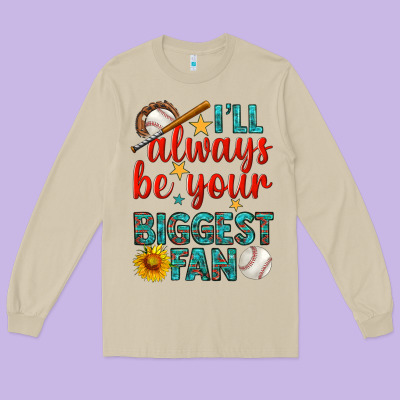 I'll Always Be Your Biggest Fan Baseball Long Sleeve Tee Designed By Bundleandbundleshop