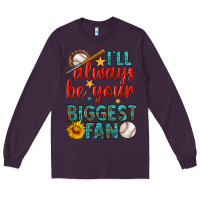 Plum i'll always be your biggest fan baseball Long Sleeve Tee - BundleAndBundleShop