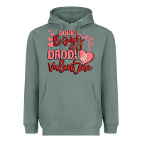 Sage sorry boys daddy is my valentine Heavyweight Hoodie - MaliasSmallBusiness