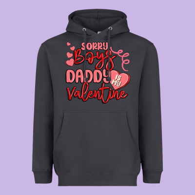 Sorry Boys Daddy Is My Valentine Heavyweight Hoodie Designed By Maliassmallbusiness