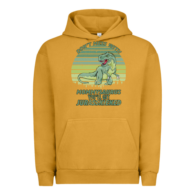 Don T Mess With Mamasaurus You Ll Get Jurasskicked Urban Hoodie by Bettercallsaul | Teevron