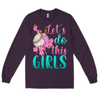 Plum let's do this girls baseball Long Sleeve Tee - BundleAndBundleShop