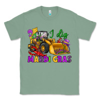 Sage i dig mardi gras bulldozer Classic Tee - JahusDesignShop