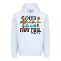 White god is within her she will not fail Premium Hoodie - BundleAndBundleShop
