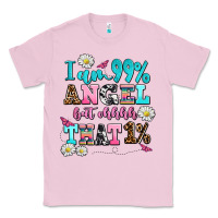 Bubblegum Pink i am  99 angel but ohh that Classic Tee - AdoDesignShop