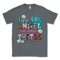 Charcoal Heather i am  99 angel but ohh that Classic Tee - AdoDesignShop