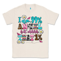 Natural i am  99 angel but ohh that Classic Tee - AdoDesignShop