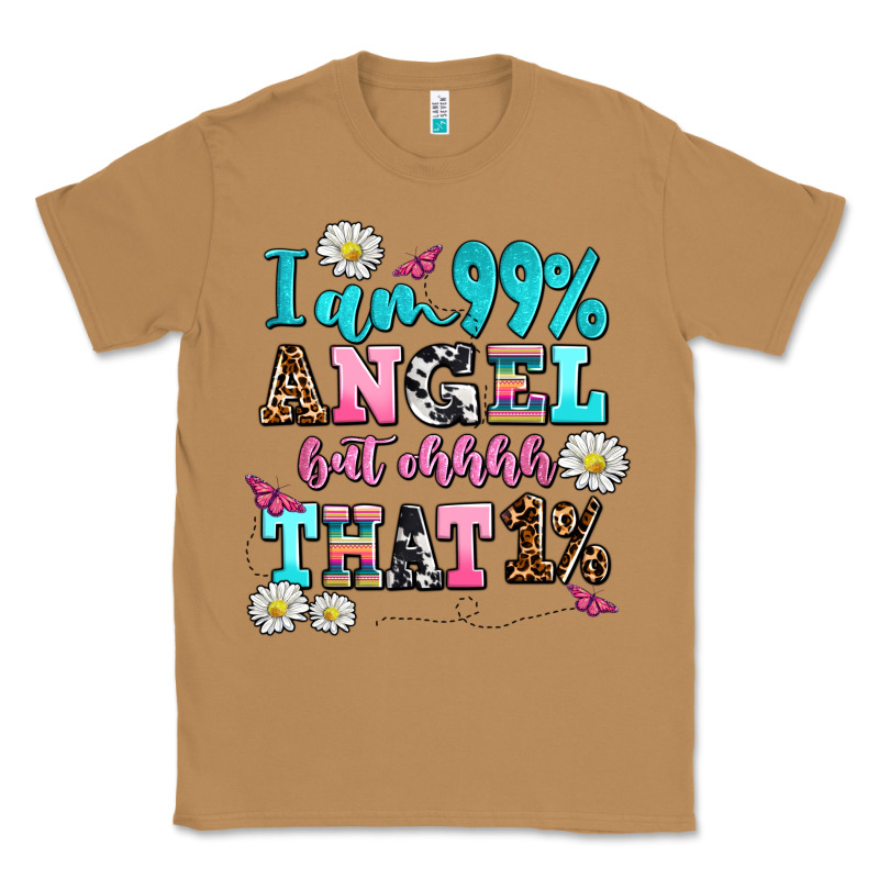 I Am  99 Angel But Ohh That Classic Tee by AdoDesignShop | Teevron