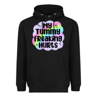 Black my tummy freaking hurts Heavyweight Hoodie - MaliasSmallBusiness