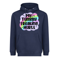 Navy my tummy freaking hurts Heavyweight Hoodie - MaliasSmallBusiness