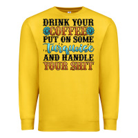 Lemon drink your coffee put on some turquoise and handle Premium Sweatshirt - MaliasSmallBusiness