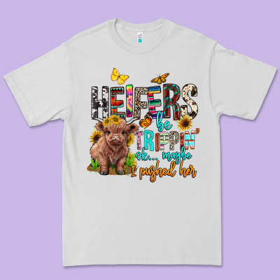 Heifers Be Trippin Ok Maybe I Pushed Her Premium Tee Designed By Barkaloodesign