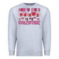 Heather Grey sorry girls mommy is my valentine Premium Sweatshirt - MaliasSmallBusiness