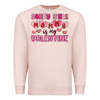 Pale Pink sorry girls mommy is my valentine Premium Sweatshirt - MaliasSmallBusiness