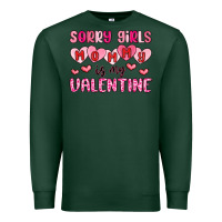 Sports Green sorry girls mommy is my valentine Premium Sweatshirt - MaliasSmallBusiness