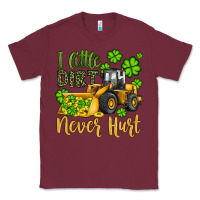 Burgundy a little dirt never hurt st patricks bulldozer Classic Tee - JahusDesignShop
