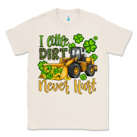 Natural a little dirt never hurt st patricks bulldozer Classic Tee - JahusDesignShop