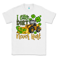 White a little dirt never hurt st patricks bulldozer Classic Tee - JahusDesignShop