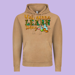 Yall Gonna Learn Today Vintage Hoodie Designed By Texasbilliewilder